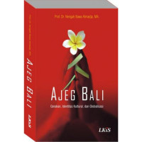 Ajeg Bali: Gerakan, Identitas Kultural, dan Globalisasi