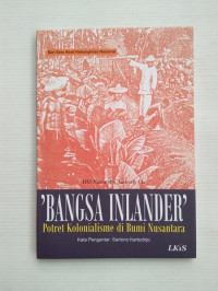 Bangsa Inlander: Potret Kolonialisme di Bumi Nusantara