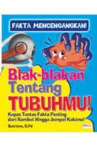 Blak-Blakan Tentang Tubuhmu