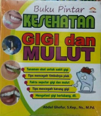 Buku Pintar Kesehatan Gigi dan Mulut