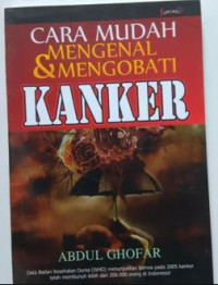 Cara Mudah Mengenal & Mengobati Kanker