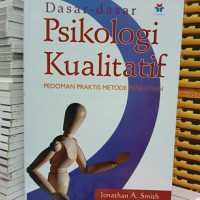 Dasar-Dasar Psikologi Kualitatif : Pedoman Praktis Metode Penelitian