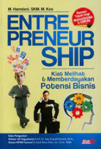 Entrepreneurship : Kiat Melihat dan Memberdayakan Potensi Bisnis