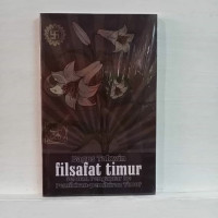 Filsafat Timur: Sebuah Pengantar ke Pemikiran-Pemikiran Timur