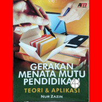 Gerakan Menata Mutu Pendidikan: Teori & Aplikasi