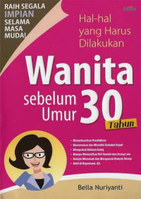 Hal-Hal yang Harus Dilakukan Wanita sebelum Umur 30 Tahun