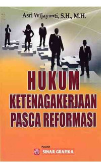 Hukum Ketenagakerjaan Pasca Reformasi