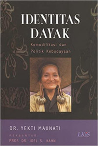 Identitas Dayak: Komodifikasi dan Politik Kebudayaan