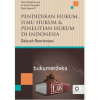 Pendidikan Hukum, Ilmu Hukum & Penelitian Hukum di Indonesia