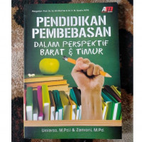 Pendidikan Pembebasan Dalam Perspektif Barat & Timur