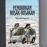 Pendidikan Rusak-Rusakan