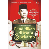 Pendidikan di Mata Soekarno: Modernisasi Pendidikan Islam dalam Pemikiran Soekarno