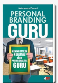 Personal Branding Guru: Meningkatkan Kualitas dan Profesionalitas Guru