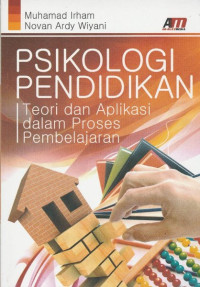 Psikologi Pendidikan: Teori dan Aplikasi dalam Proses Pembelajaran