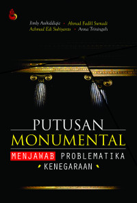 Putusan Monumental, Menjawab Problematika Kenegaraan