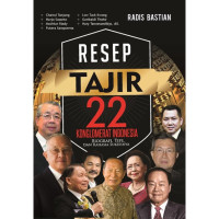 Resep Tajir 22 Konglomerat Indonesia