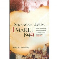 Serangan Umum 1 Maret 1949: Dalam Kaleidoskop Sejarah Perjuangan Mempertahankan Kemerdekaan Indonesia