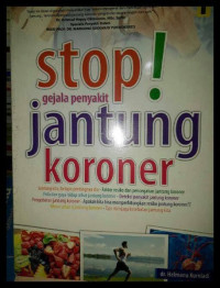 Stop! Gejala Penyakit Jantung Koroner