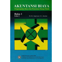 Akuntansi Biaya: Pengumpulan Biaya dan Penentuan Harga Pokok Buku 1