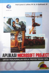 Aplikasi Microsoft Project untuk Penjadwalan Kerja Proyek Teknik Sipil