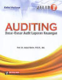 Auditing: Dasar-Dasar Audit Laporan Keuangan Jilid 1