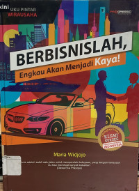 Berbisnislah, Engkau Akan Menjadi Kaya!