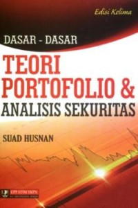 Dasar-Dasar Teori Portofolio & Analisis Sekuritas