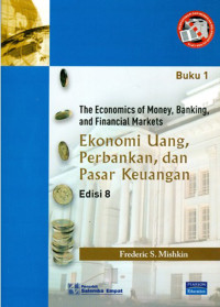 Ekonomi Uang, Perbankan, dan Pasar Keuangan Buku 1