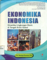 Ekonomika Indonesia: Dinamika Lingkungan Bisnis di Tengah Krisis Global