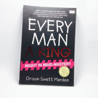 Every Man a King : Might  In Mind Mastery