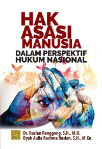 Hak Asasi Manusia Dalam Perspektif Hukum Nasional