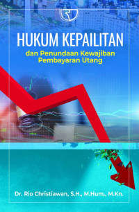 Hukum Kepailitan dan Penundaan Kewajiban Pembayaran Utang