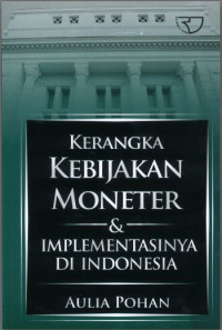 Kerangka Kebijakan Moneter & Implementasinya di Indonesia