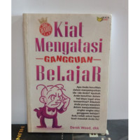 Kiat Mengatasi Gangguan Belajar