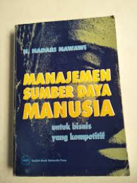 Manajemen Sumber Daya Manusia : Untuk Bisnis Yang Kompetitif