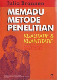 Memadu Metode Penelitian Kualitatif dan Kuantitatif