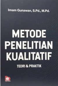 Metode Penelitian Kualitatif: Teori dan Praktik