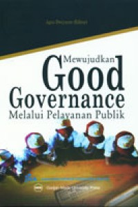 Mewujudkan Good Governance Melalui Pelayanan Publik