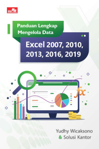 Panduan Lengkap Mengelola Data Excel 2007, 2010, 2013, 2016, 2019