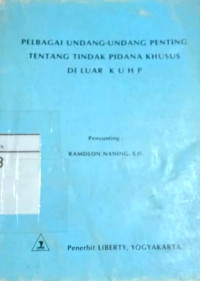 Pelbagai Undang-Undang Penting Tentang Tindak Pidana Khusus di Luar KUHP