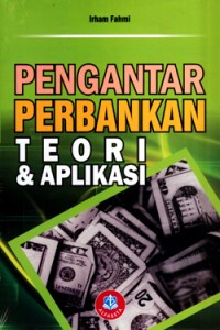 Pengantar Perbankan Teori & Aplikasi