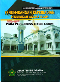 Pengembangan Kepribadian Pendidikan Agama Islam Pada Perguruan Tinggi Umum