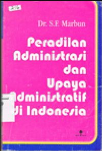 Peradilan Administrasi dan Upaya Administratif di Indonesia