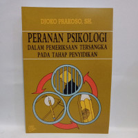 Peranan Psikologi Dalam Pemeriksaan Tersangka Pada Tahap Penyidikan