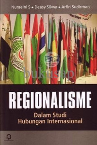 Regionalisme Dalam Studi Hubungan Internasional