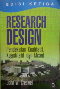 Research Design : Pendekatan Kualitatif, Kuantitatif, dan Mixed