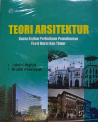 Teori Arsitektur Suatu Kajian Perbedaan Pemahaman Teori Barat dan Timur