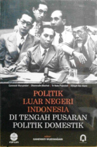 Politik Luar Negeri Indonesia di Tengah Pusaran Politik Domestik