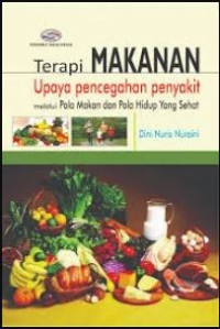 Terapi Makanan Upaya Pencegahan Penyakit Melalui Pola Makan dan Pola Hidup yang Sehat