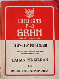 UUD 1945 P-4 GBHN TAP-TAP MPR 1988